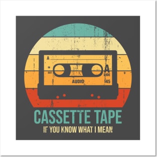 Cassete Tape - If You Know What I Mean Posters and Art